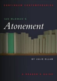 Ian McEwan's Atonement (Continuum Contemporaries)