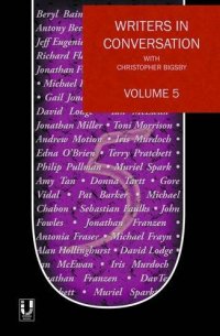 Writers in Conversation with Christopher Bigsby: Volume 5