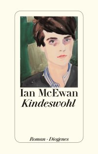 The Children Act by Ian McEwan -- German Edition published by Diogenes